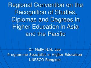 Dr. Molly N.N. Lee Programme Specialist in Higher Education UNESCO Bangkok