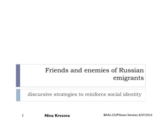 Friends and enemies of Russian emigrants