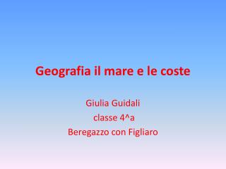 Geografia il mare e le coste