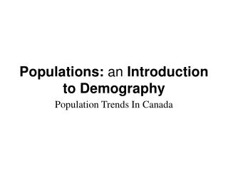 Populations: an Introduction to Demography