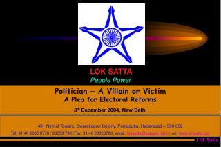 Politician – A Villain or Victim A Plea for Electoral Reforms 8 th December 2004, New Delhi