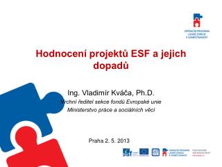 Hodnocení projektů ESF a jejich dopadů