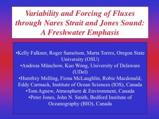 Variability and Forcing of Fluxes through Nares Strait and Jones Sound: A Freshwater Emphasis