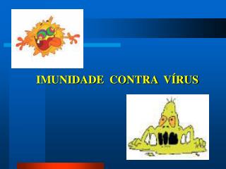 IMUNIDADE CONTRA VÍRUS