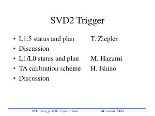 SVD2 Trigger