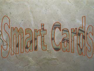 Smart Cards