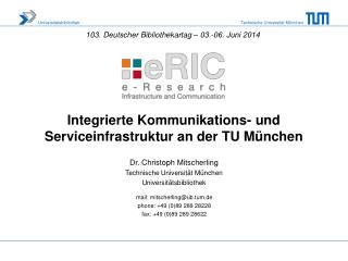 Integrierte Kommunikations- und Serviceinfrastruktur an der TU München