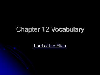 Chapter 12 Vocabulary