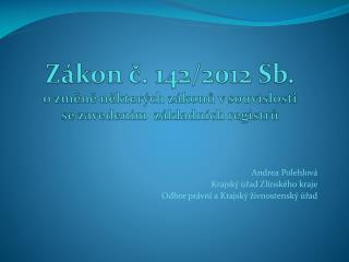 Zákon č. 142/2012 Sb. o změně některých zákonů v souvislosti se zavedením základních registrů