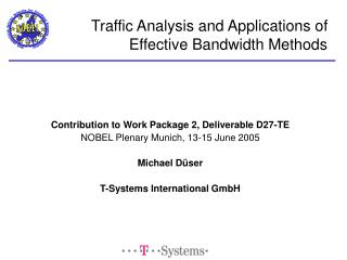 Traffic Analysis and Applications of Effective Bandwidth Methods