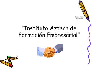 “Instituto Azteca de Formación Empresarial”