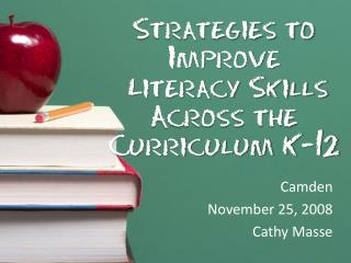 Strategies to Improve Literacy Skills Across the Curriculum K-12