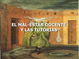 EL MAL-ESTAR DOCENTE Y LAS TUTORIAS