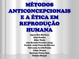 MÉTODOS ANTICONCEPCIONAIS E A ÉTICA EM REPRODUÇÃO HUMANA