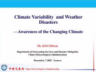 Climate Variability and Weather Disasters —Awareness of the Changing Climate