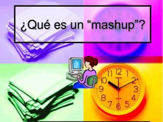 ¿Qué es un “mashup”?