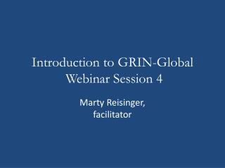 Introduction to GRIN-Global Webinar Session 4