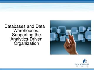 Databases and Data Warehouses: Supporting the Analytics-Driven Organization