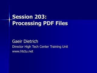 Session 203: Processing PDF Files