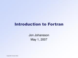 Introduction to Fortran