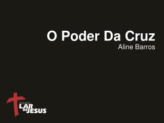 O Poder Da Cruz