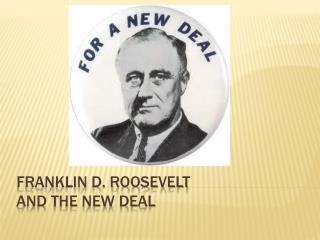 Franklin D. Roosevelt and the New Deal