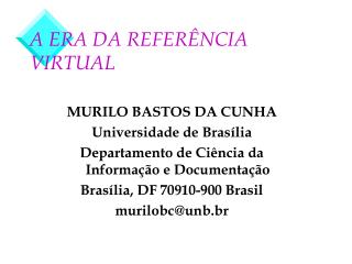 A ERA DA REFERÊNCIA VIRTUAL