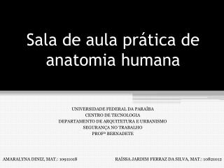 Sala de aula prática de anatomia humana