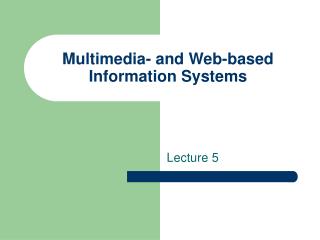 Multimedia- and Web-based Information Systems