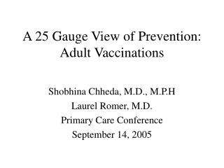 A 25 Gauge View of Prevention: Adult Vaccinations