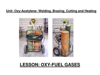 Unit: Oxy-Acetylene- Welding, Brazing, Cutting and Heating