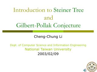 Introduction to Steiner Tree and Gilbert-Pollak Conjecture