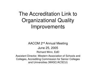 The Accreditation Link to Organizational Quality Improvements