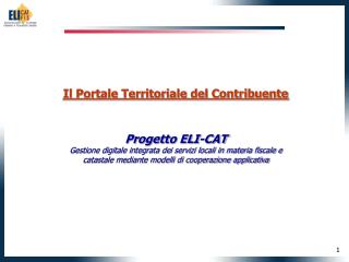 Il Portale Territoriale del Contribuente Progetto ELI-CAT