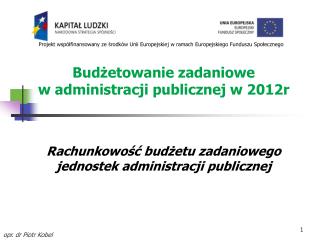Budżetowanie zadaniowe w administracji publicznej w 2012r