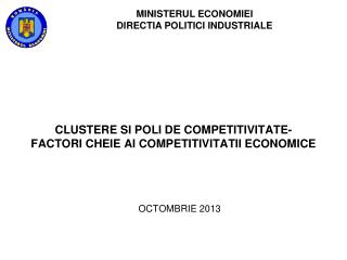 CLUSTER E SI POLI DE COMPETITIVITATE -FACTOR I CHEIE A I COMPETITIVITATII ECONOMICE