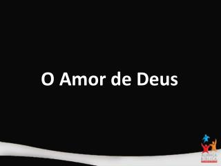 O Amor de Deus