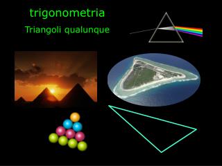 trigonometria Triangoli qualunque