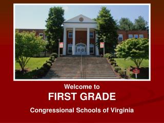 Welcome to FIRST GRADE Congressional Schools of Virginia
