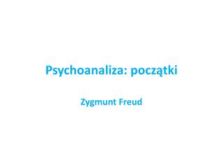 Psychoanaliza: początki
