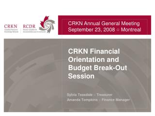 CRKN Financial Orientation and Budget Break-Out Session