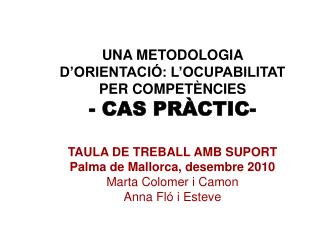 UNA METODOLOGIA D’ORIENTACIÓ: L’OCUPABILITAT PER COMPETÈNCIES - CAS PRÀCTIC-