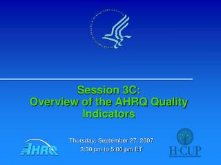 Session 3C: Overview of the AHRQ Quality Indicators