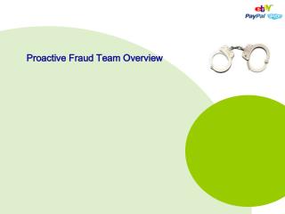 Proactive Fraud Team Overview