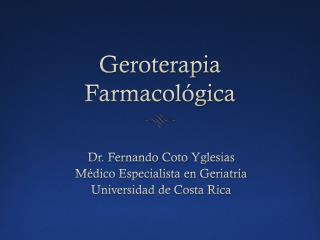 Geroterapia Farmacológica