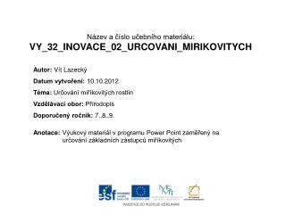 Název a číslo učebního materiálu: VY_32_INOVACE_02_URCOVANI_MIRIKOVITYCH