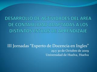 III Jornadas “Experto de Docencia en Ingles” 29 y 30 de Octubre de 2009