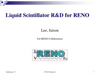 Liquid Scintillator R&amp;D for RENO