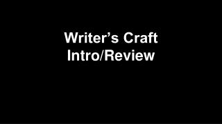 Writer’s Craft Intro/Review