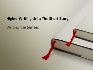Higher Writing Unit: The Short Story
